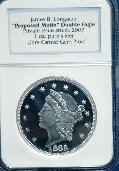2007 JAMES B. LONGACRE "PROPOSED MOTTO" DBLE EAGLE  1 OZ. SILVER