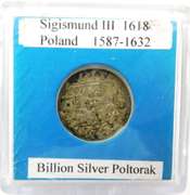 Sigismund III 1618 Poland Billion Silver Poltorak Coin