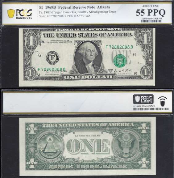 $1 1969-D FRN Faulty Alignment Error Face PCGS BN About Uncirculated 55PPQ	need pic graded	F72802008D		Cool upward misplacement of face printing with relative downward shift of overprint and adjacent note at bottom.	$115					Faulty_Alignment_15_fb.jpg	Faulty_Alignment_15.jpg	Faulty_Alignment_16.jpg					PCGS BN Abt Unc. 55PPQ