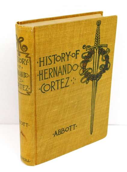 1901 History of Hernando Cortez, Conquest of Mexico