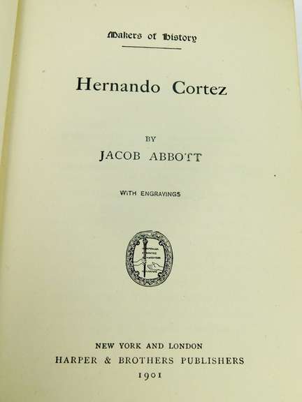 1901 History of Hernando Cortez, Conquest of Mexico