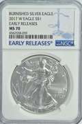Burnished 2017-W EARLY RELEASES $1 Silver Eagle. NGC MS70