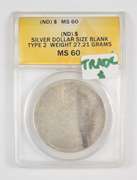 MS60 Unique Trade Silver $1 Blank - Type 2 - Wight 27.2g - ANACS