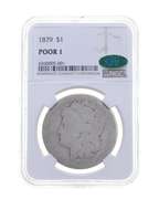 POOR 1 1879 Morgan Silver Dollar - CAC - Graded NGC