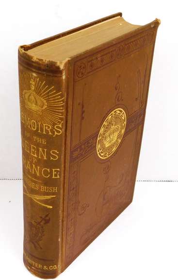 1885 Memoirs of the Queens of France