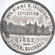 1882 National Mining & Industrial Exposition Denver, CO Medal