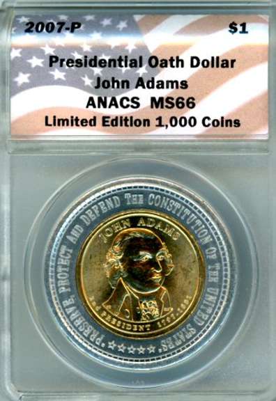 2007 John Adams Presidential Oath Dollar in ANACS MS66