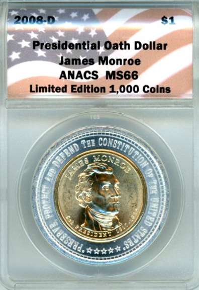 2008-D James Monroe Presidential Oath Dollar in ANACS MS66