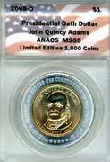 2008-D John Quincy Adams Presidential Oath Dollar in ANACS MS65