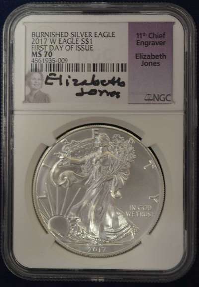 2017-W Burnished Silver Eagle First Day Of Issue Signed By 11th Chief Engraver Elizabeth Jones NGC MS70