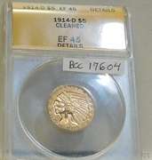 1914-D GOLD $5 Ind ANACS EF-45 Det clnd