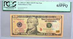 $ 10 2004 A Star FRN Note Gem New PCGS  65 PPQ