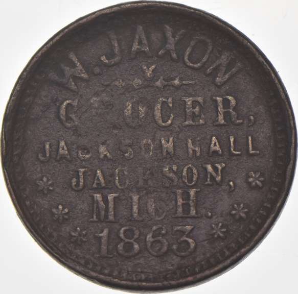 1863 W. Jaxon Grocers Civil War Token MI 525D