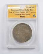 MS60 No Date Commem. Silver Dollar Planchet Type II 90% Silver ANACS