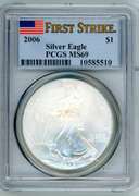 2006 American Silver Eagle in PCGS MS69. First Strike