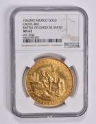 MS62 1962 50 Peso Mo Mexico Gold Grove-802 Battle Of Cinco De Mayo NGC