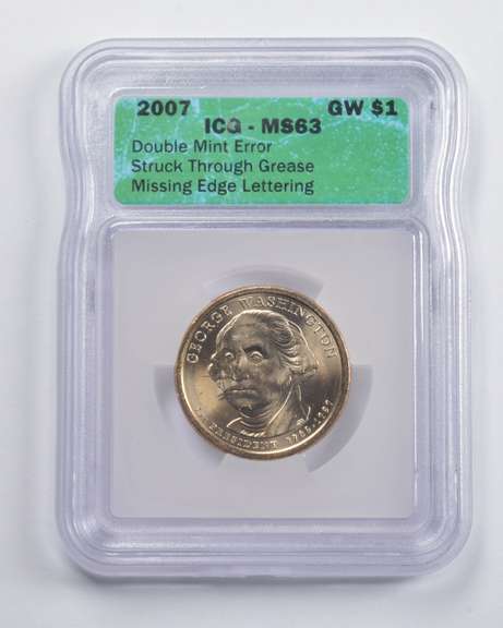 MS63 2007 Washington Pres. $1 Double Error Strk Thru Missing Edge ICG