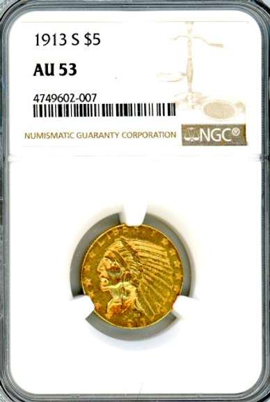 1913-S $5 Indian Head Gold Piece in NGC AU53