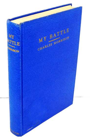Signed 1st Ed. - 1942 My Battle by Charles Morrison