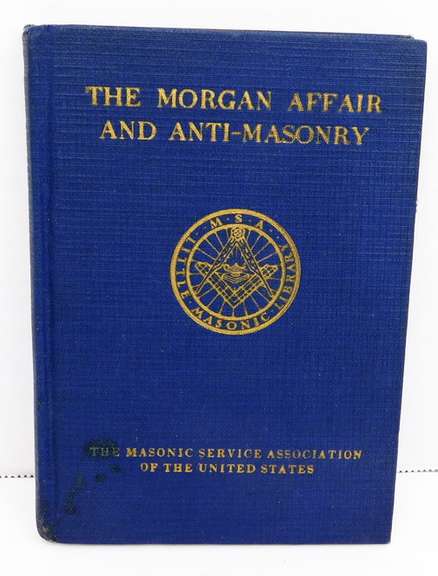 1924 Masonic Book - The Morgan Affair & Anti Masonry