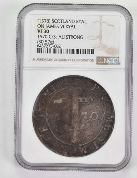 VF30 (1578) Scotland Ryal On James VI 1570 C/S AU Strong (30.57g) NGC
