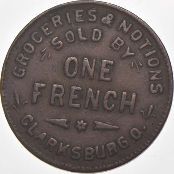 1873 One French Clarksburg, Ohio Civil War Token OH 170 A
