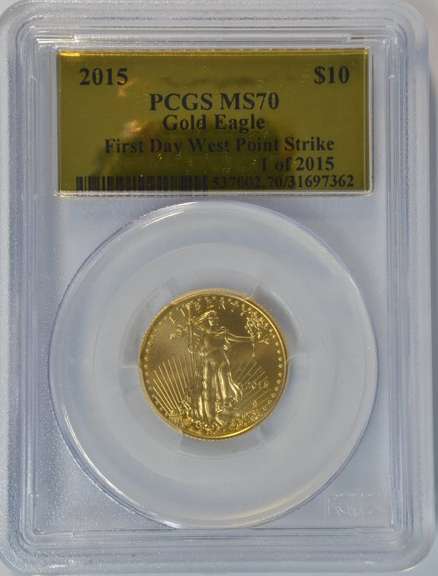2015 Gold Foil PCGS MS70 1st Day West Point Strike $10 Gold Eagle