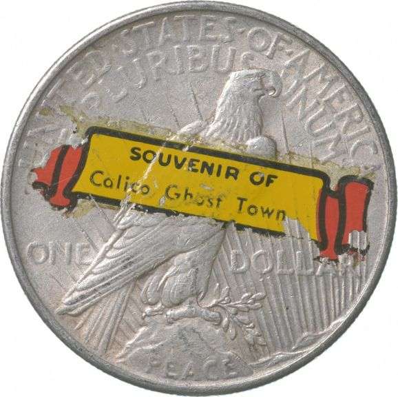 1925 Peace Silver Dollar "Calico Ghost Town" Stickered Back