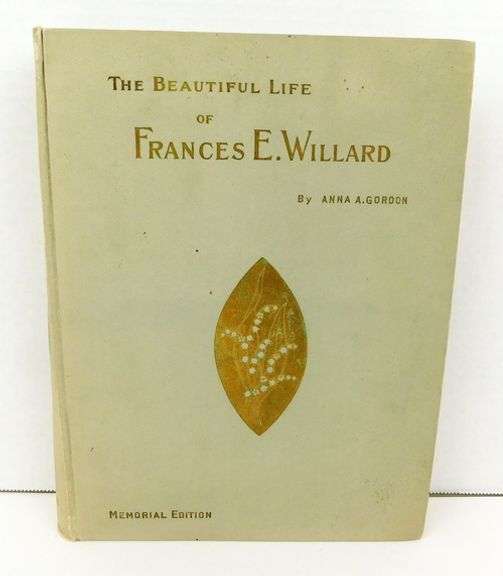 1898 The Beautiful Life of Frances E. Willard