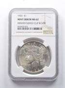 Error MS62 1922 Peace Silver Dollar Minor Curved Clip @ 3:00 NGC