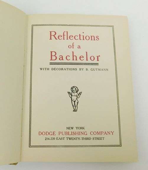 1906 Reflections of a Bachelor Antique Book