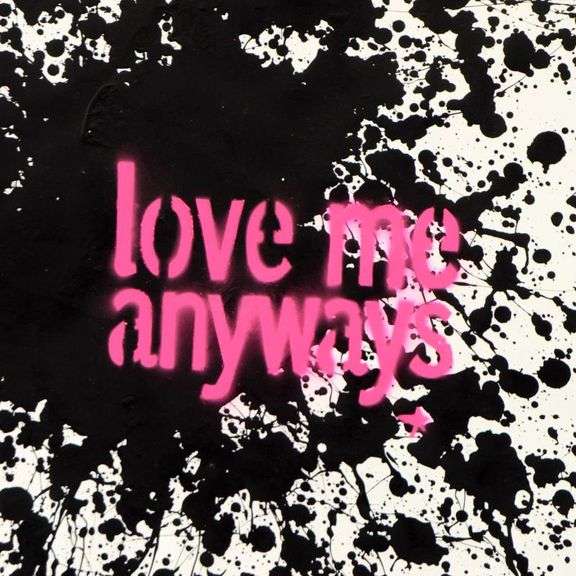 Love Me Anyways by Padhia Avocado