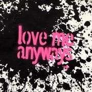 Love Me Anyways by Padhia Avocado