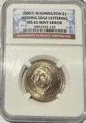 2007 Washington $1 Missing Edge Lettering MS 65 Mint Error