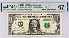 Superb Crisp 2006 $1 Note S.F. Radar # 56822865 PMG 67 EPQ!