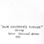 Our Children's Future by Schimmel Original
