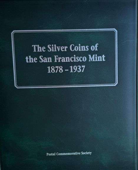 Silver Coins of The San Francisco Mint 1878-1937.