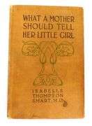 1911 What a Mother Should Tell her Little Girl