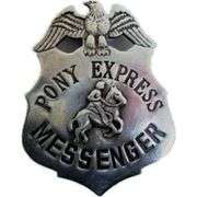Pony Express Messenger Badge