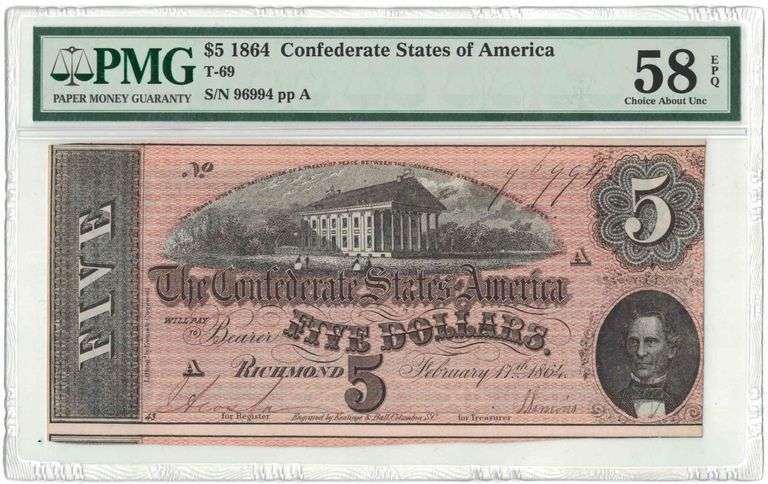 1864 $5 Confederate States of America T-69 Fr# CSA-? PMG 58 Choice AU – S/N 96994 – Civil War Note