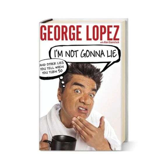 George Lopez Signed Autographed Im Not Gonna Lie HC Book RD