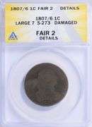1807/6 Draped Bust Large Cent S-273 Large 7 ANACS FR-02 Details Scarce Overdate Variety