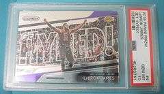 2018 PANINI PRIZM GET HYPED LEBRON JAMES CARD #4 PSA GEM MT 10