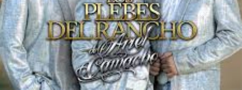 ¿Que tanto sabes de Los Plebes del Rancho?
