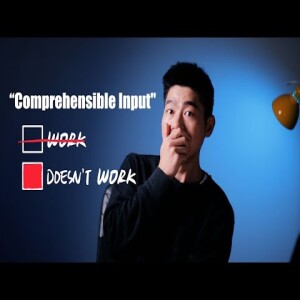 Your English Get Stuck Because of Comprehensive Input! | 为啥「可理解性输入」人人叫好，你输入个半载也不见效？