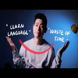 Your Language Learning is A Waste of Time (if you do it this way) | 学外语=浪费时间（如果你这样学）