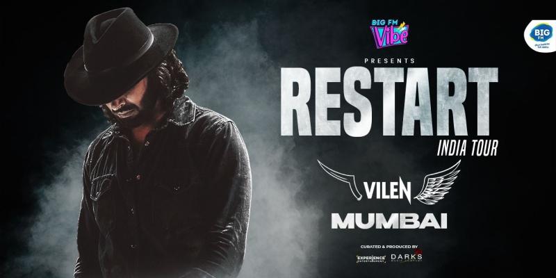 VILEN RESTART INDIA TOUR - MUMBAI
