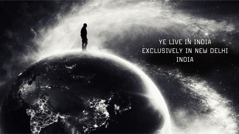 Ye Live in India  - New Delhi