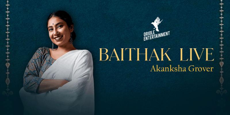 Baithak live by Akanksha Grover - Kolkata
