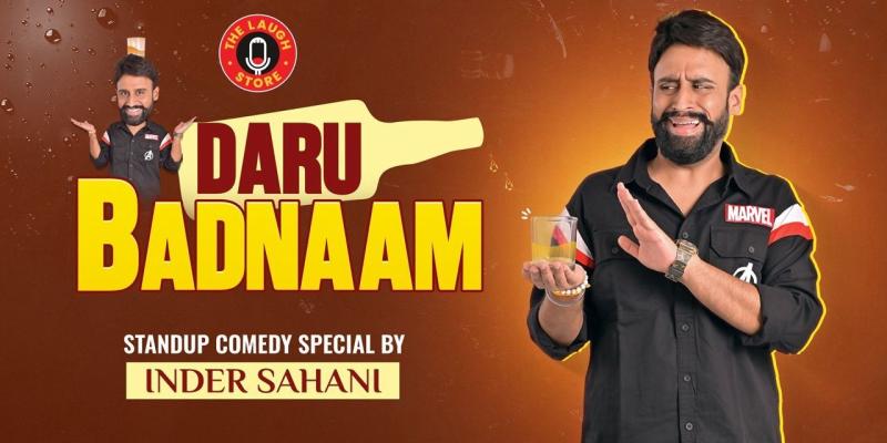 Daru Badnaam - A Comedy Show by Inder Sahani - Kolkata
